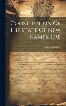 Hardcover Constitution Of The State Of New Hampshire Book