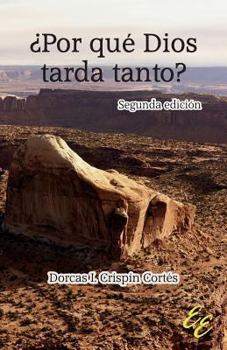 Paperback ¿Por qué Dios tarda tanto? [Spanish] Book