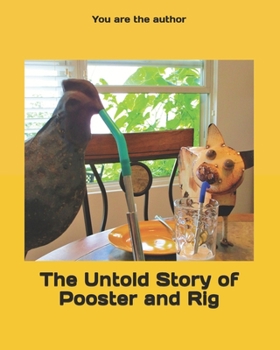 The Untold Story of Pooster and Rig: Sparking imaginations