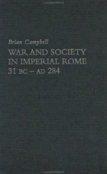 Warfare and Society in Imperial Rome, 31 BC-AD 280 - Book  of the Warfare and History