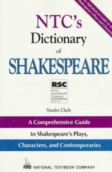 Paperback NTC's Dictionary of Shakespeare: Alphabetical Guide to Shakespeare's Plays, Characters, And... Book