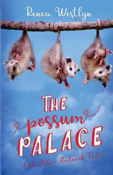 Paperback The Possum Palace and Other Redneck Tales Book