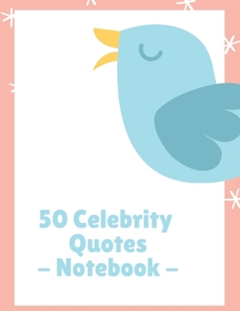 Paperback 50 Celebrity Quotes - Notebook: Unlined Notebook 100 Pages (Large, 8.5"x 11") Book