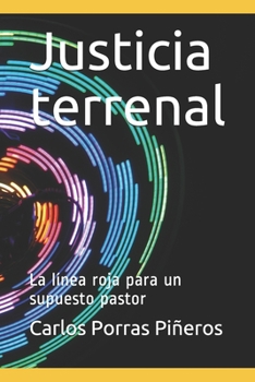 Paperback Justicia terrenal: La línea roja para un supuesto pastor [Spanish] Book