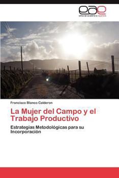 Paperback La Mujer del Campo y El Trabajo Productivo [Spanish] Book