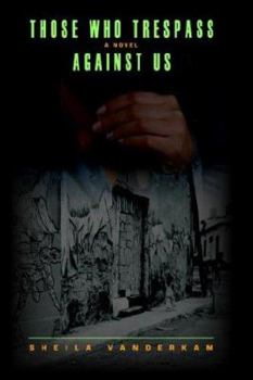 Hardcover Those Who Trespass Against Us Book