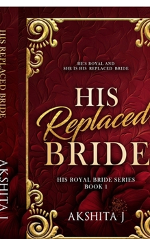 Paperback His Replaced Bride: Replaced Bride Billionaire Romance Book