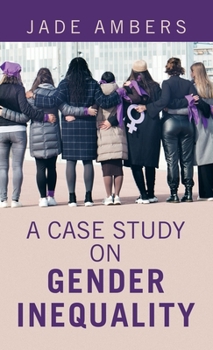 Hardcover A Case Study on Gender Inequality Book