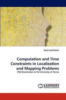 Paperback Computation and Time Constraints in Localization and Mapping Problems Book