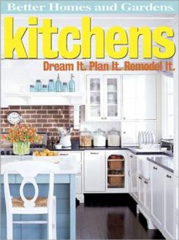 Paperback Better Homes and Gardens Kitchens: Dream It. Plan It. Remodel It. Book