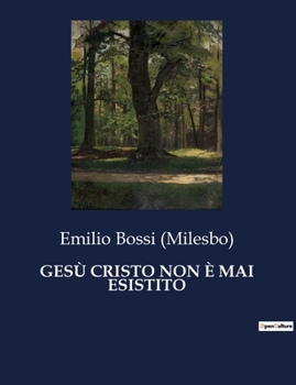 Paperback Gesù Cristo Non È Mai Esistito [Italian] Book