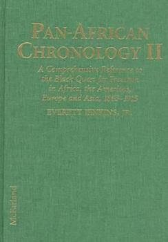 Library Binding Pan-African Chronology: A Comprehensive Reference to the Black Quest for Freedom in Africa, the Americas, Europe and Asia, 1865-1915 Book