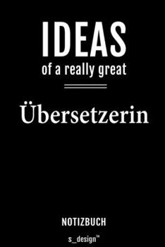 Notizbuch für Übersetzer / Übersetzerin: Originelle Geschenk-Idee [120 Seiten  liniertes blanko Papier] (German Edition)