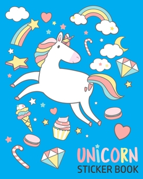 Paperback Unicorn Sticker Book: Magical White Unicorn To Put Stickers in ultimate blank album permanent stickers book journal, Sketchbook Activity Boo Book