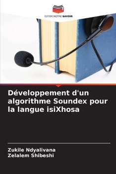 Développement d'un algorithme Soundex pour la langue isiXhosa (French Edition)