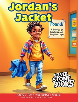 Jordan’s Jacket: A Story of Kindness and Doing What’s Right