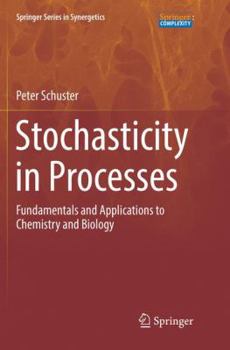 Paperback Stochasticity in Processes: Fundamentals and Applications to Chemistry and Biology Book