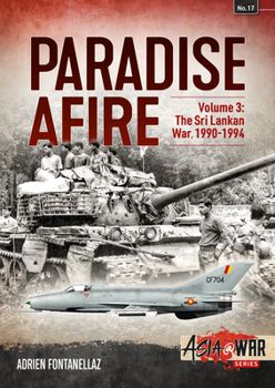 Paperback Paradise Afire: The Sri Lankan War: Volume 3 - 1990-1994 Book