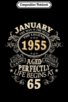 Composition Notebook: 65 Years Awesome 65th Birthday Born January 1955 Best Gift  Journal/Notebook Blank Lined Ruled 6x9 100 Pages