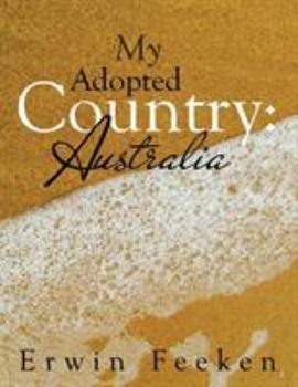 Paperback My Adopted Country: Australia Book
