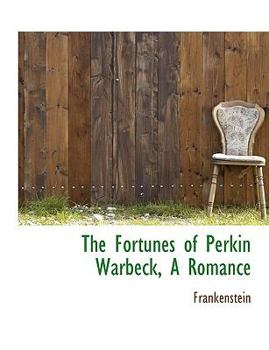 The Fortunes of Perkin Warbeck, a Romance