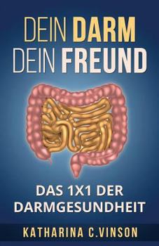 Paperback Dein Darm Dein Freund: Das 1x1 Der Darmgesundheit [German] Book