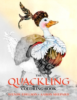 Paperback The Quackling Coloring Book: A Grayscale Adult Coloring Book and Children's Storybook Featuring a Favorite Folk Tale Book