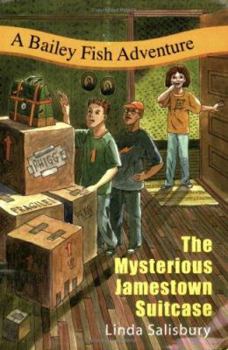 The Mysterious Jamestown Suitcase: A Bailey Fish Adventure - Book #4 of the Bailey Fish Adventures