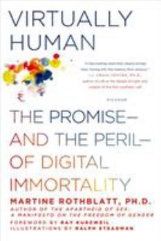 Paperback Virtually Human: The Promise--And the Peril--Of Digital Immortality Book