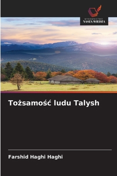 Tozsamosc ludu Talysh (Polish Edition)