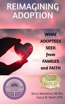 Paperback Reimagining Adoption: What Adoptees Seek from Families and Faith Book