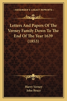 Paperback Letters And Papers Of The Verney Family Down To The End Of The Year 1639 (1853) Book
