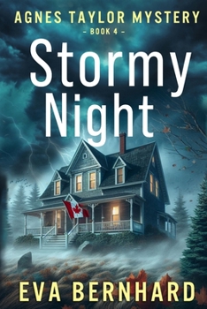 Stormy Night – Suspenseful Canadian Mystery (Agnes Taylor Mystery)