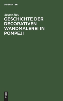 Hardcover Geschichte der decorativen Wandmalerei in Pompeji [German] Book