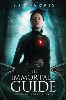 The Immortal’s Guide - Book #2 of the Dark World