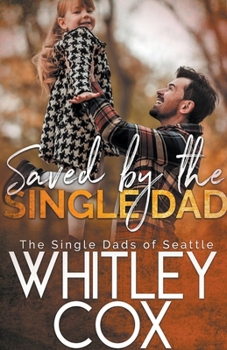 Paperback Saved by the Single Dad Book
