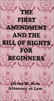 Paperback The First Amendment and the Bill of Rights for Beginners Book