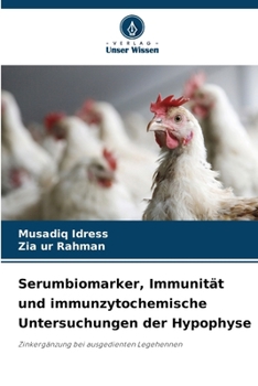 Serumbiomarker, Immunität und immunzytochemische Untersuchungen der Hypophyse (German Edition)