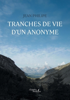 Paperback Tranches de vie d'un anonyme [French] Book