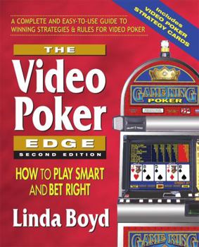 Paperback The Video Poker Edge, Second Edition: How to Play Smart and Bet Right Book