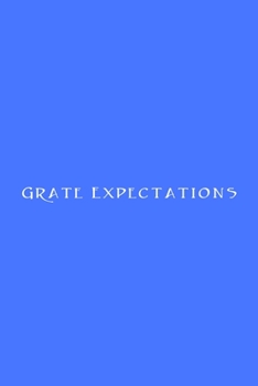 Grate Expectations Notebook: Lined Journal, 120 Pages, 6 x 9, Gag Gift for Boss, Royal Blue Matte Finish (Grate Expectations Journal)