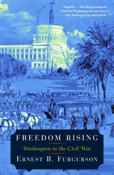 Paperback Freedom Rising: Washington in the Civil War Book