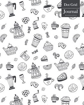 Paperback Dot Grid Journal: Notebook Planner with Tea Themed Cover Design Book