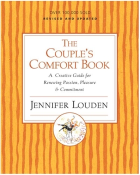 Paperback The Couple's Comfort Book: A Creative Guide for Renewing Passion, Pleasure & Commitment Book