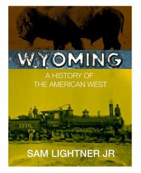 Wyoming: A History of the American West