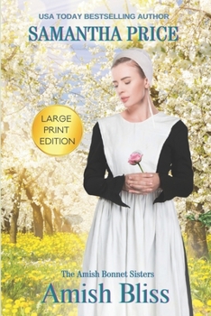 Amish Bliss - Book #10 of the Amish Bonnet Sisters