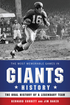 Hardcover The Most Memorable Games in Giants History: The Oral History of a Legendary Team Book