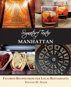 Paperback Signature Tastes of Manhattan: Favorite Recipes of our Local Restaurants Book