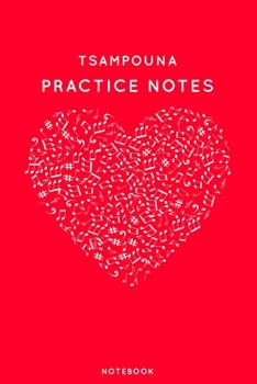 Tsampouna Practice Notes: Red Heart Shaped Musical Notes Dancing Notebook for Serious Dance Lovers - 6"x9" 100 Pages Journal (Instrument Book Series)