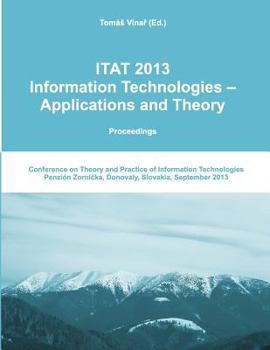 Paperback Itat 2013: Information Technologies - Applications and Theory (Proceedings) Book